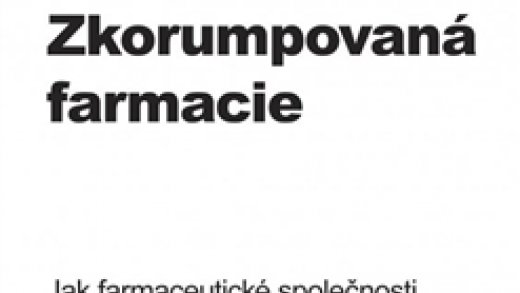 Ben Goldacre: Prolhaná věda a Zkorumpovaná farmacie Ben Goldacre: Prolhaná věda a Zkorumpovaná farmacie
