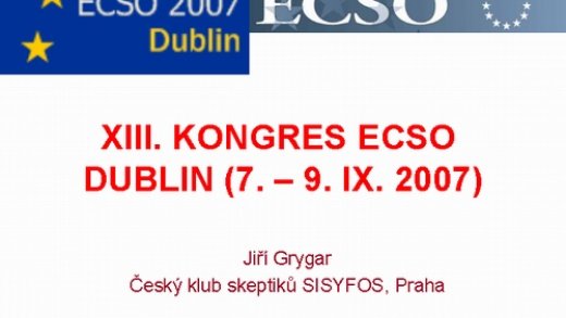 Jiří Grygar: 17. kongres evropských skeptiků V Dublinu