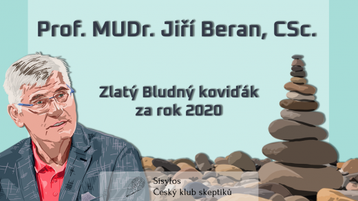 Zlatý Bludný koviďák v mimořádné covid kategorii jednotlivců za rok 2020 - Jiří Beran Zlatý Bludný koviďák v mimořádné covid kategorii jednotlivců za rok 2020 - Jiří Beran